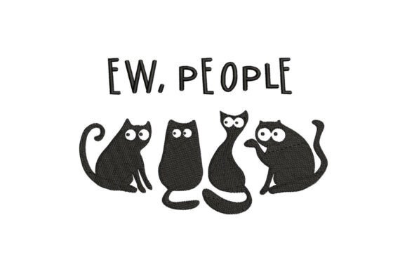 Ew People Funny Cats Embroidery Design